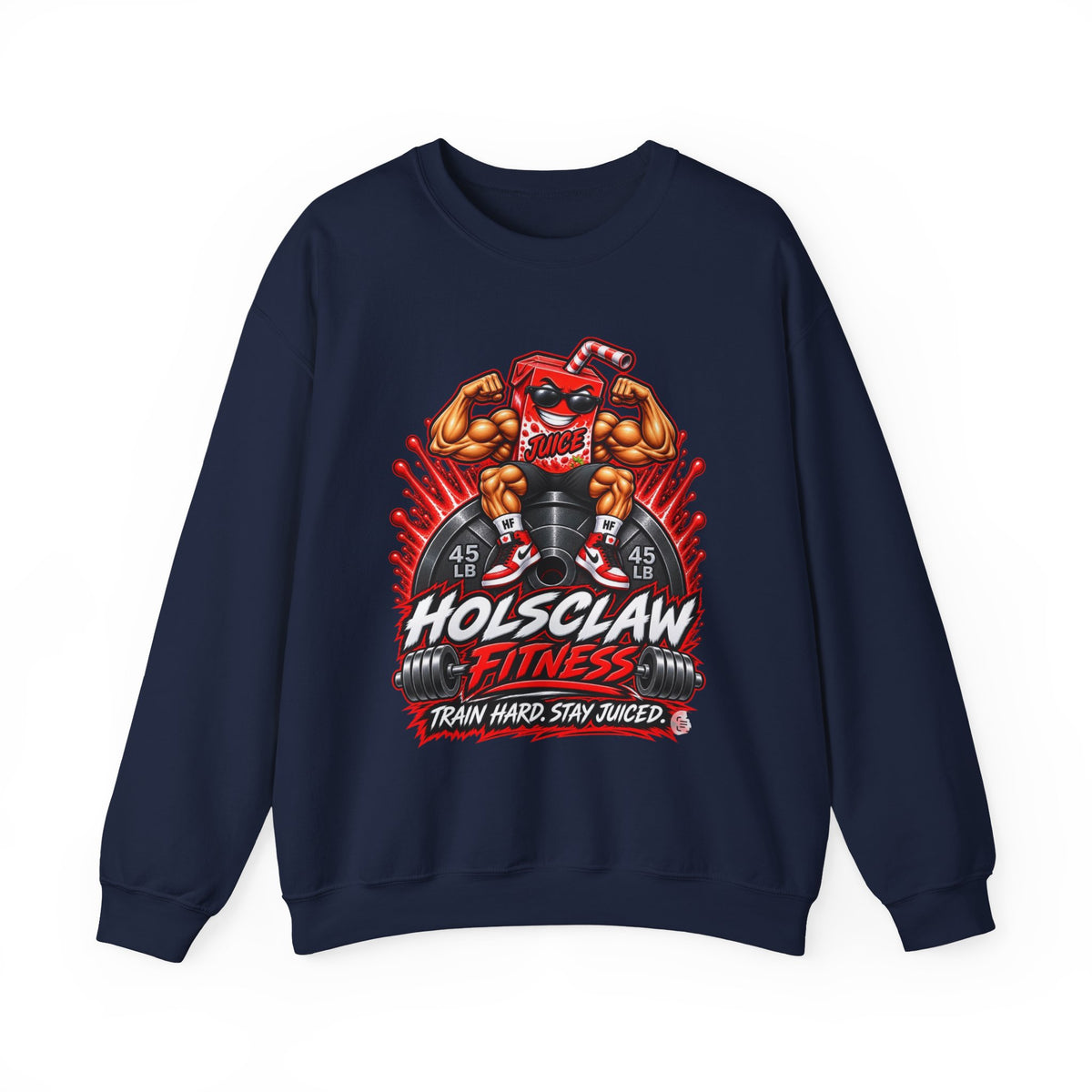 Holsclaw Fitness Crewneck Sweatshirt — Train Hard, Stay Juiced Gym Pullover